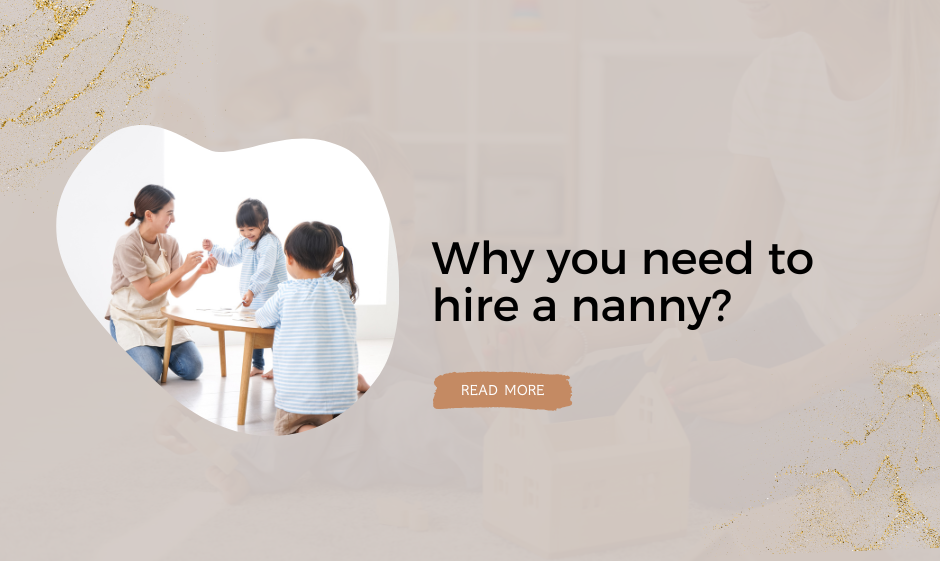 Why you need to hire a nanny?